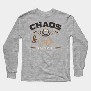 chaos & café #mavie Long Sleeve T-Shirt